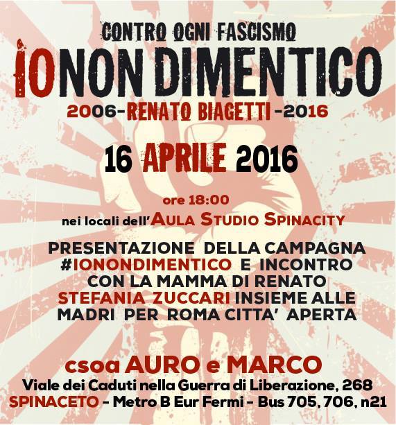 Csoa Auro&Marco –  16 APR // Io Non Dimentico Renato Biagetti 2006 – 2016