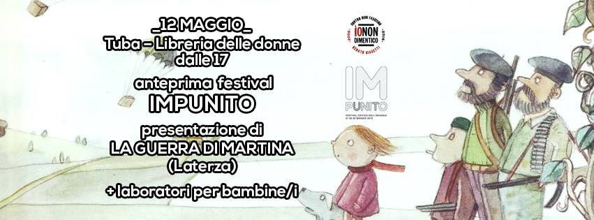12 MAG // Da Tuba per #IoNonDimentico – Presentazione del libro “La guerra di Martina”+ laboratorio per bimbe/i